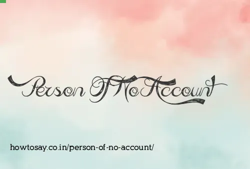 Person Of No Account