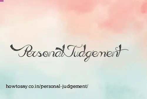 Personal Judgement