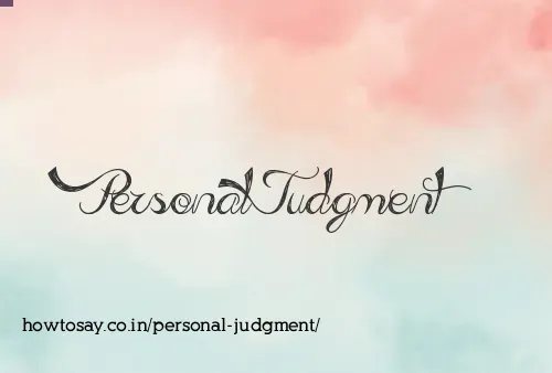 Personal Judgment