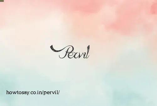 Pervil