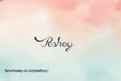 Peshoy