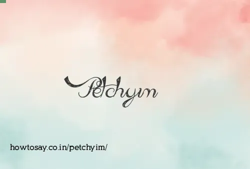 Petchyim