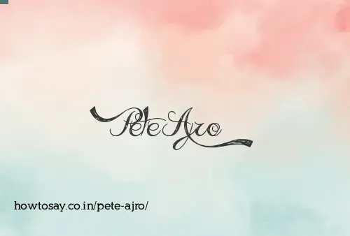 Pete Ajro