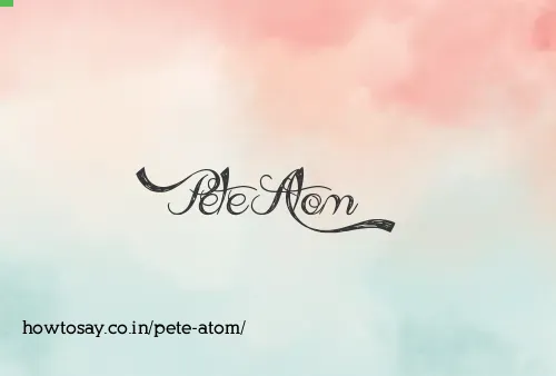 Pete Atom