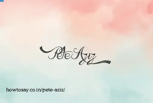 Pete Aziz