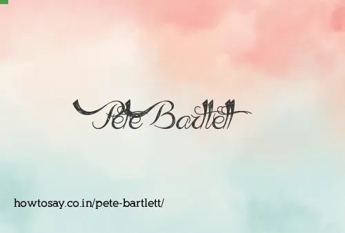 Pete Bartlett