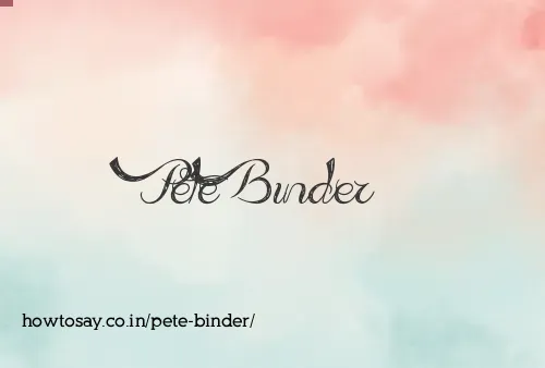 Pete Binder