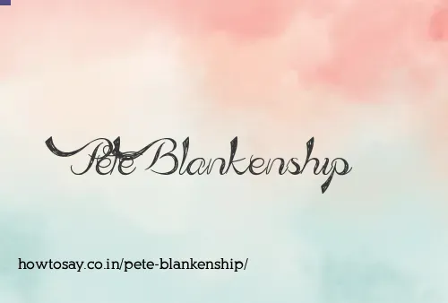 Pete Blankenship