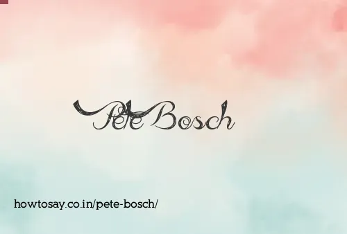 Pete Bosch