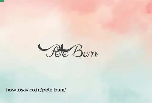 Pete Bum