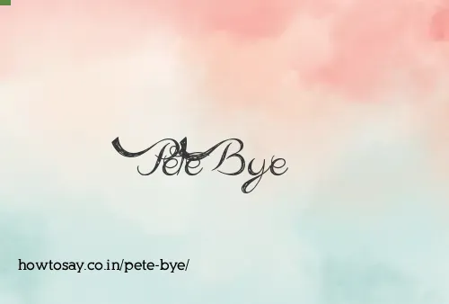 Pete Bye