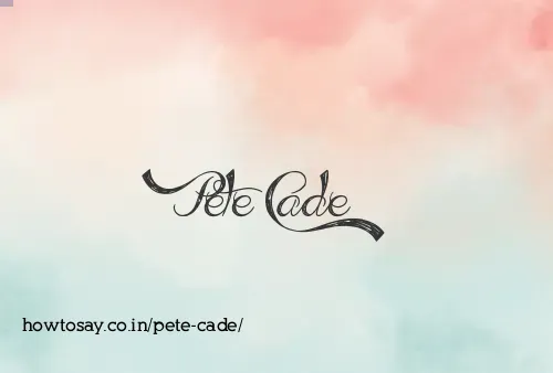Pete Cade