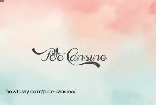 Pete Cansino