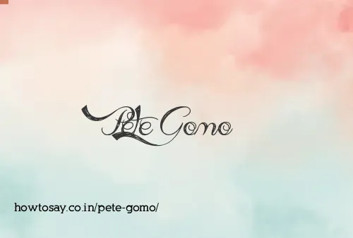 Pete Gomo