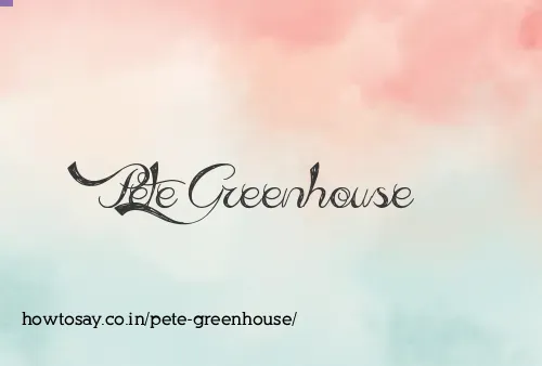 Pete Greenhouse