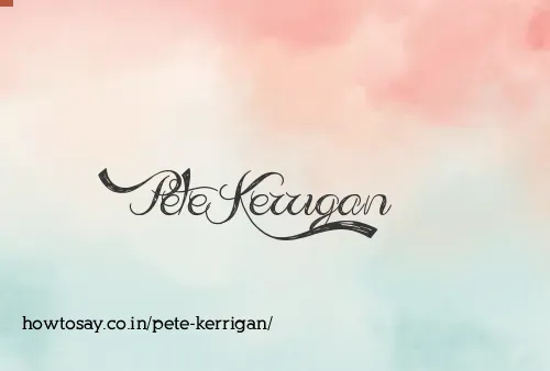 Pete Kerrigan