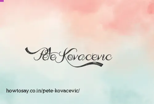 Pete Kovacevic
