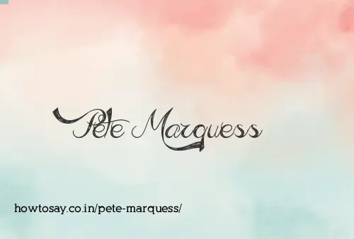 Pete Marquess