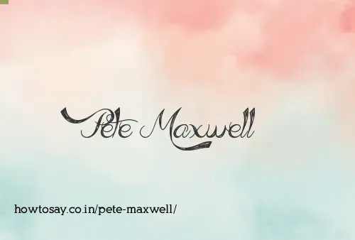 Pete Maxwell