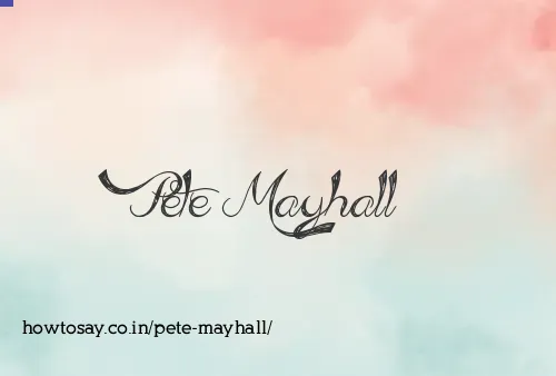 Pete Mayhall