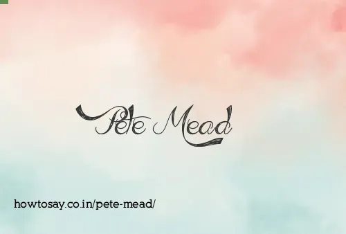 Pete Mead