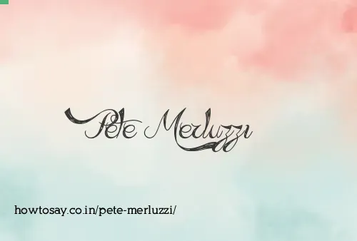 Pete Merluzzi
