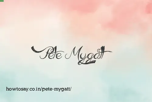 Pete Mygatt
