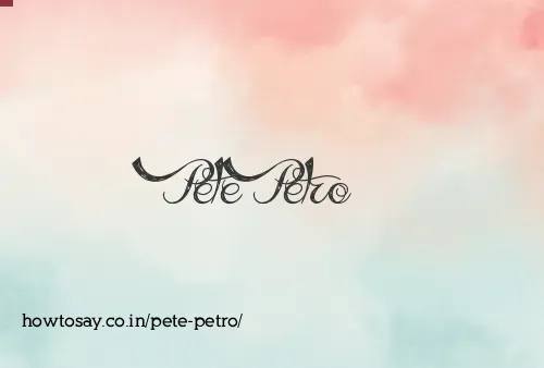 Pete Petro