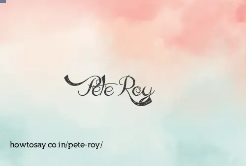 Pete Roy