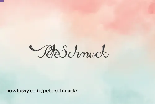 Pete Schmuck