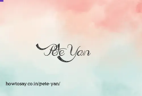 Pete Yan