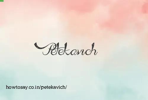 Petekavich