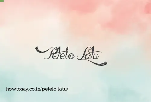 Petelo Latu