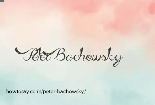 Peter Bachowsky