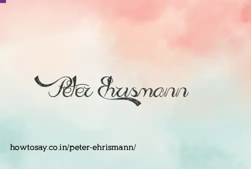 Peter Ehrismann