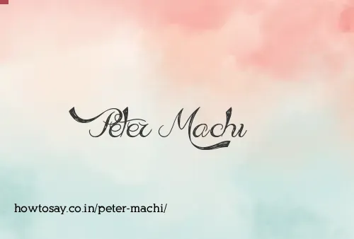 Peter Machi