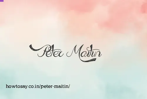 Peter Maitin