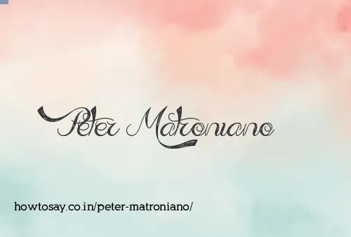 Peter Matroniano