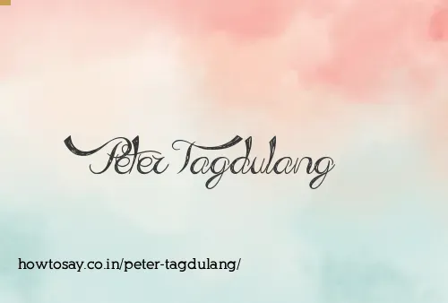 Peter Tagdulang