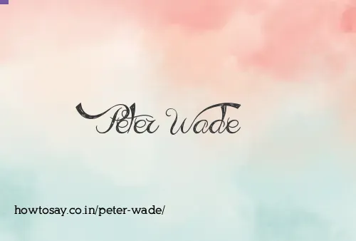Peter Wade