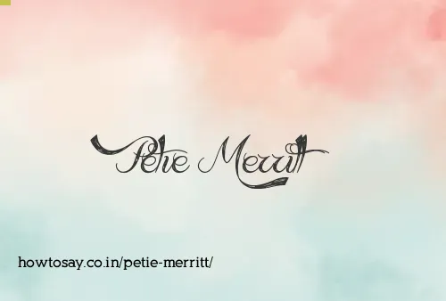 Petie Merritt