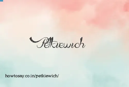 Petkiewich