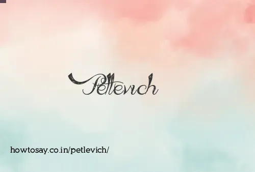 Petlevich