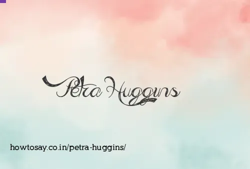 Petra Huggins
