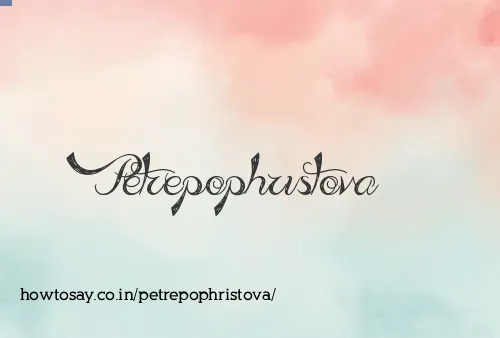 Petrepophristova