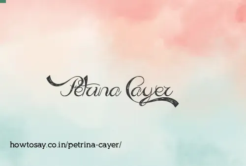 Petrina Cayer