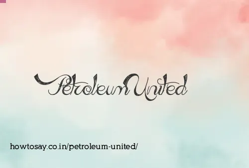 Petroleum United