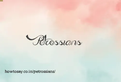 Petrossians