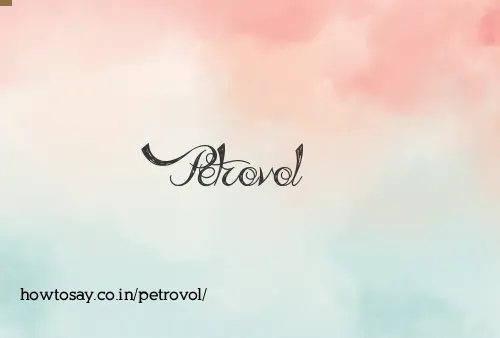 Petrovol