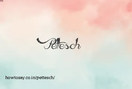 Pettesch